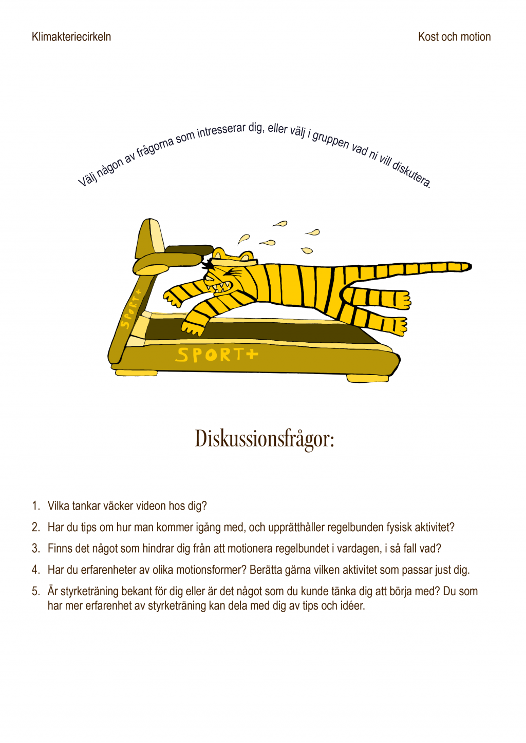 Bild av en tiger och diskussionsfrågor till videon om motion i klimakteriet. 